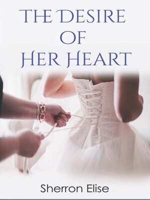 cover image of The Desire of Her Heart